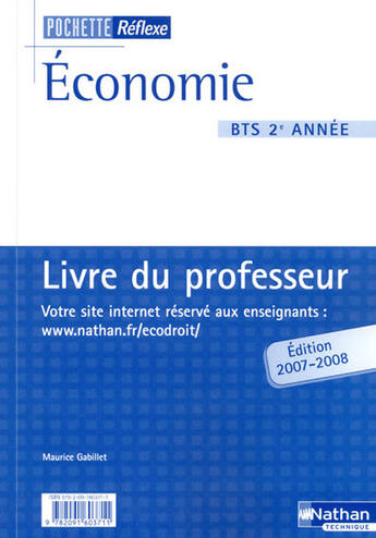 Couverture du livre « Économie ; BTS 2e année ; livre du professeur (édition 2007) » de Maurice Gabillet aux éditions Nathan