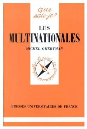 Couverture du livre « Les multinationales » de Ghertman M. aux éditions Que Sais-je ?