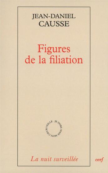 Couverture du livre « Figures de la filiation » de Causse Jd aux éditions Cerf