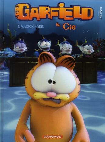 Couverture du livre « Garfield & Cie Tome 1 : poisson chat » de Jim Davis aux éditions Dargaud