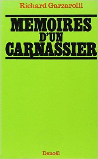 Couverture du livre « Memoires d'un carnassier » de Garzarolli Richard aux éditions Denoel