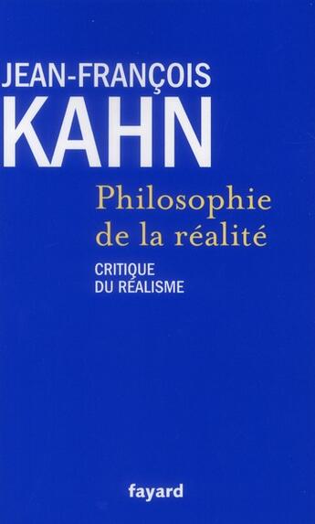 Couverture du livre « Philosophie de la réalité » de Jean-Francois Kahn aux éditions Fayard