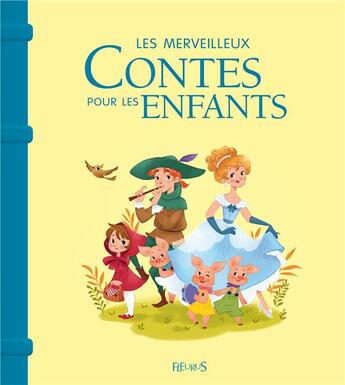 Couverture du livre « Les merveilleux contes pour les enfants » de Celine Riffard et Collectif aux éditions Fleurus