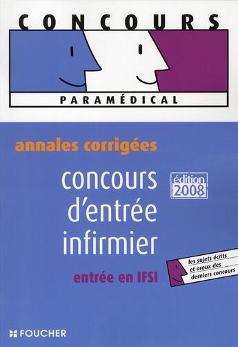 Couverture du livre « Annales corrigées ; concours d'entrée en IFSI » de J Balivere aux éditions Foucher