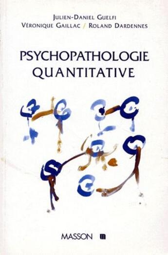 Couverture du livre « Psychopathologie quantitative » de Guelfi/Gaillac/Darde aux éditions Elsevier-masson