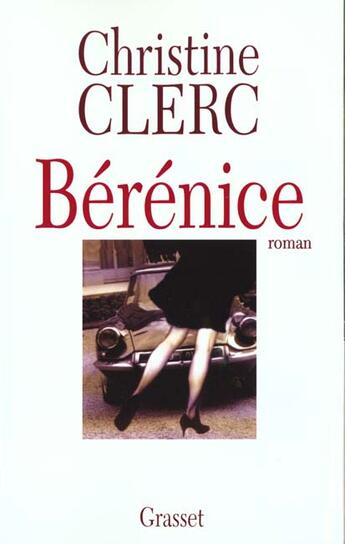 Couverture du livre « Berenice » de Christine Clerc aux éditions Grasset