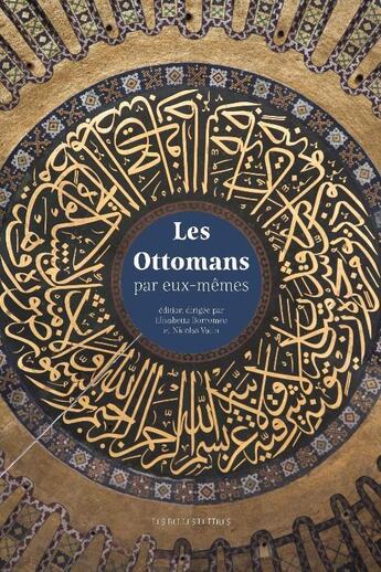 Couverture du livre « Les ottomans par eux-mêmes » de Elisabetta Borromeo aux éditions Belles Lettres