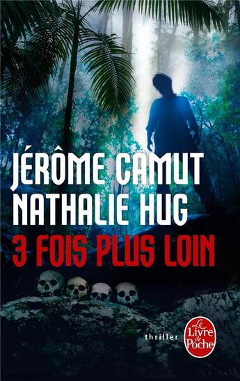 Couverture du livre « 3 fois plus loin » de Jerome Camut et Nathalie Hug aux éditions Le Livre De Poche