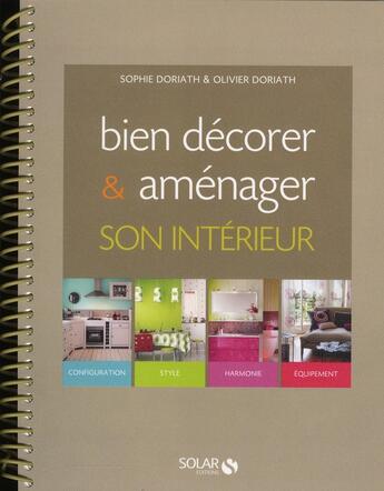 Couverture du livre « Bien décorer & aménager son intérieur » de Doriath aux éditions Solar