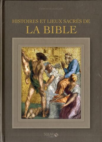 Couverture du livre « Histoires et lieux sacrés de la Bible » de Guadalupi Gianni aux éditions Solar