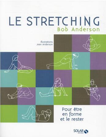 Couverture du livre « Le stretching » de Bob Anderson aux éditions Solar