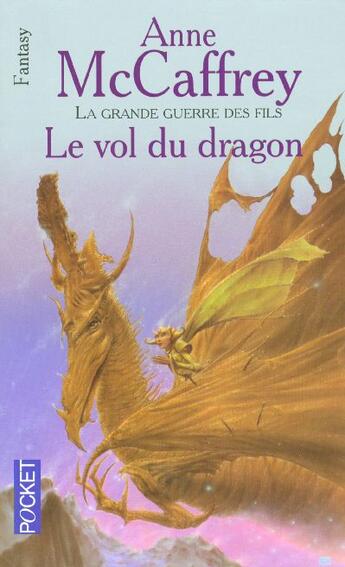 Couverture du livre « La grande guerre des fils t.1 ; le vol du dragon » de Anne Mccaffrey aux éditions Pocket