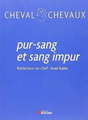 Couverture du livre « Pur sang et sang impur » de Jean-Louis Gouraud aux éditions Rocher