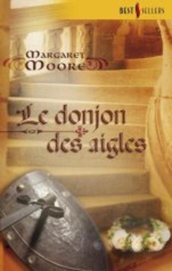 Couverture du livre « Le donjon des aigles » de Margaret Moore aux éditions Harlequin