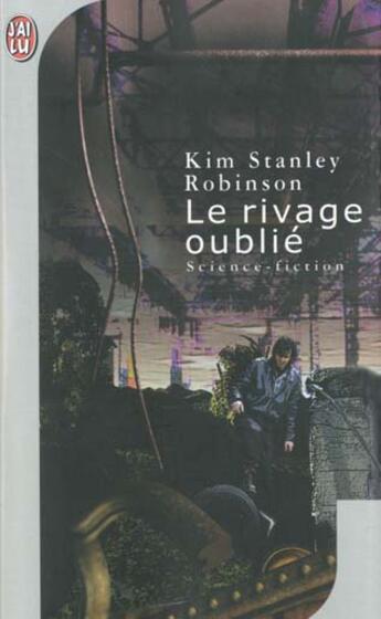 Couverture du livre « Rivage oublie (le) » de Kim Stanley Robinson aux éditions J'ai Lu