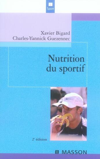 Couverture du livre « La nutrition du sportif (2e édition) » de Bigard A-Xavier aux éditions Elsevier-masson