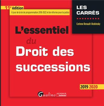 Couverture du livre « L'essentiel du droit des successions (édition 2019/2020) » de Corinne Renault-Brahinsky aux éditions Gualino