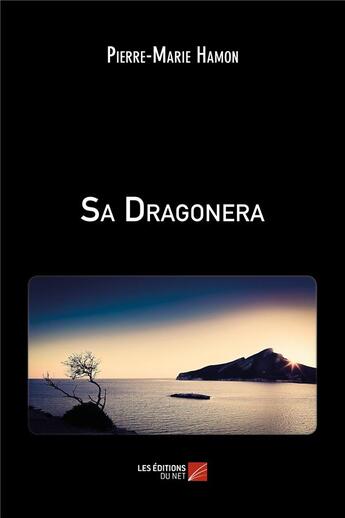 Couverture du livre « Sa dragonera » de Pierre-Marie Hamon aux éditions Editions Du Net