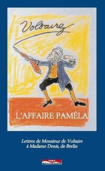 Couverture du livre « L'affaire Paméla » de Voltaire aux éditions Paris-mediterranee