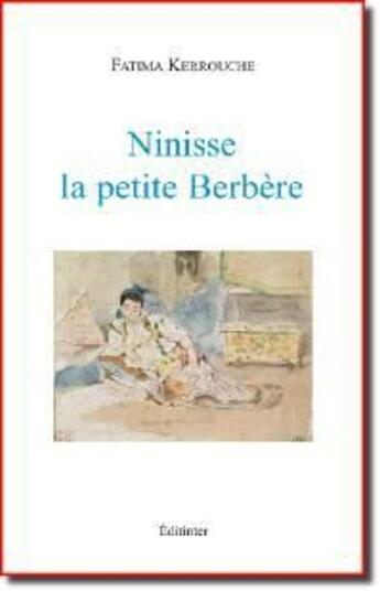 Couverture du livre « Ninisse la petite Berbère » de Fatima Kerrouche aux éditions Editinter