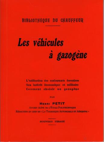 Couverture du livre « Les véhicules à gazogène » de Henri Petit aux éditions Editions Du Palmier