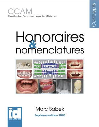 Couverture du livre « Honoraires & nomenclatures CCAM (édition 2020) » de Marc Sabek aux éditions Espace Id