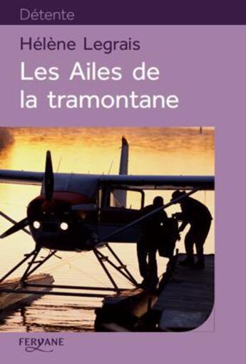 Couverture du livre « Les ailes de la tramontane » de Hélène Legrais aux éditions Feryane