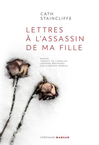 Couverture du livre « Lettres à l'assassin de ma fille » de Cath Staincliffe aux éditions Stephane Marsan