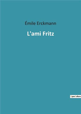 Couverture du livre « L ami fritz » de Erckmann Emile aux éditions Culturea