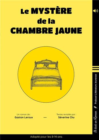 Couverture du livre « Le mystère de la chambre jaune ; textes adaptés » de Gaston Leroux et Severine Chu aux éditions Publishroom Factory