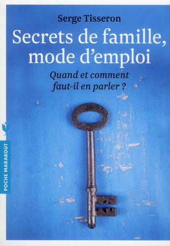 Couverture du livre « Secrets de famille ; mode d'emploi » de Serge Tisseron aux éditions Marabout