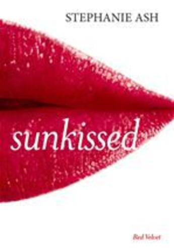 Couverture du livre « Sunkissed » de Stephanie Ash aux éditions Marabout