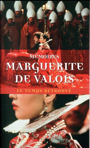 Couverture du livre « Mémoires de Marguerite de Valois (la reine margot) ; lettres et autres écrits » de Valois Marguerite De aux éditions Mercure De France