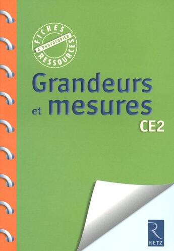 Couverture du livre « Mathématiques ; grandeurs et mesure ; CE2 ; fiches pédagogiques » de Andre Michel aux éditions Retz