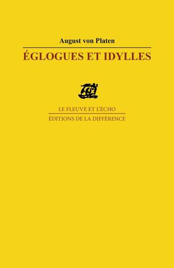 Couverture du livre « Eglogues et idylles. bilingue » de August Von Platen aux éditions La Difference