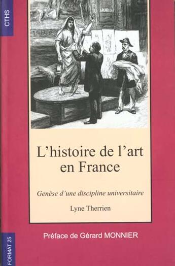 Couverture du livre « Histoire de l'art en france genese d'une discipline universitaire cths format n? » de Therrien L aux éditions Cths Edition