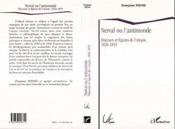 Couverture du livre « Nerval ou l'antimonde : discours et figures de l'utopie, 1826-1855 » de Francoise Sylvos aux éditions L'harmattan