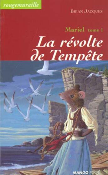 Couverture du livre « Rougemuraille - Mariel Tome 1 : la révolte de tempête » de Brian Jacques aux éditions Mango