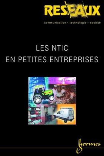 Couverture du livre « Les Ntic En Petites Entreprises (Reseaux Vol.21 N. 121/2003) » de Alexandre Mallard aux éditions Hermes Science Publications