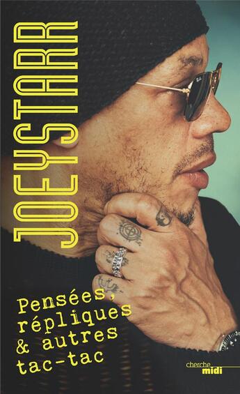 Couverture du livre « Pensées, répliques & autres tac-tac » de Joeystarr aux éditions Cherche Midi