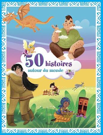 Couverture du livre « 50 histoires autour du monde » de  aux éditions Piccolia