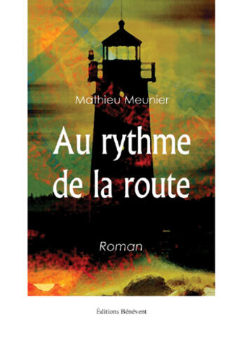 Couverture du livre « Au rythme de la route » de Mathieu Meunier aux éditions Benevent