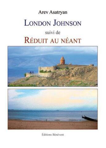 Couverture du livre « London Johnson - Reduit Au Neant » de Asatryan aux éditions Benevent