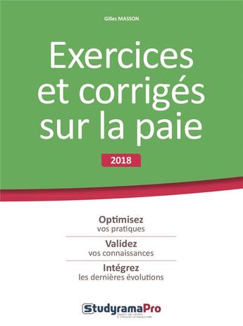 Couverture du livre « Exercices et corrigés sur la paie (édition 2018) » de Gilles Masson aux éditions Studyrama