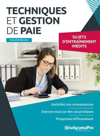 Couverture du livre « Techniques et gestion de paie ; sujets d'entraînement inédits (édition 2019) » de Mounir Bechel aux éditions Studyrama