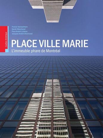 Couverture du livre « Place ville-marie » de Paul-André Linteau aux éditions Quebec Amerique