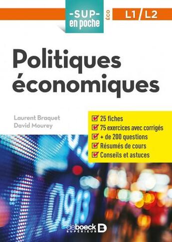 Couverture du livre « Sup en poche ; économie L1/L2 ; politiques économiques » de Laurent Braquet et David Mourey aux éditions De Boeck Superieur