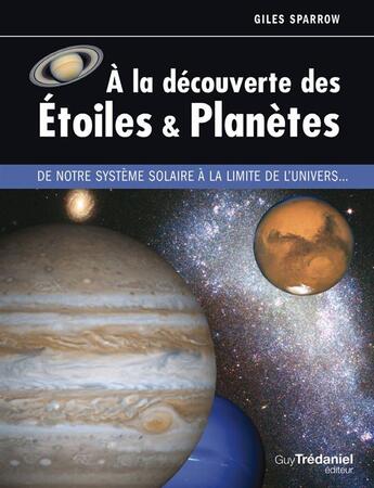 Couverture du livre « À la découverte des étoiles et planètes » de Giles Sparrow aux éditions Guy Trédaniel