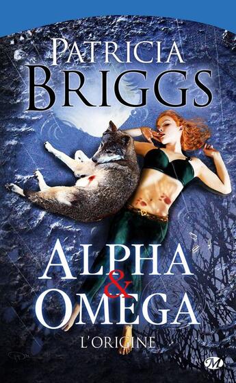 Couverture du livre « Alpha & omega : l'origine » de Patricia Briggs aux éditions Milady