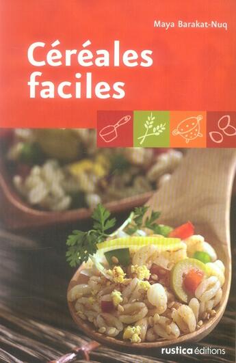 Couverture du livre « Céréales faciles » de Maya Barakat-Nuq aux éditions Rustica